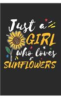 Just a Girl who loves Sunflowers: Dot matrix notebook for the journal or diary for women and men