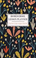 Homeschool Lesson Planner - Teacher's Daily Subject Planner: A 12 Month Lesson Planner For Teachers - 7 Subjects - 7 Day Week Plus Notes - Monthly Progression Reviews - Great New Term or Teacher's Appreciation