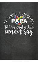 It Takes a Special Papa to Hear What a Child Cannot Say