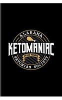 Alabama Ketomaniac Proud Member Ketonian Society