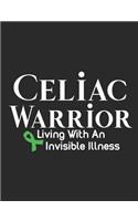 Celiac Warrior Living With An Invisible Illness