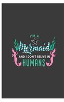 I'm A Mermaid And I Don't Belive in Humans