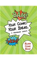 Blank Comic Book Your Comic. Your Idea. 4 Storyboard Layouts