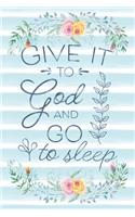 Give It To God And Go To Sleep