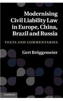 Modernising Civil Liability Law in Europe, China, Brazil and Russia