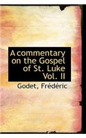 A Commentary on the Gospel of St. Luke Vol. II