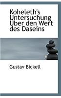Koheleth's Untersuchung Uber Den Wert Des Daseins