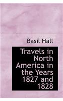 Travels in North America in the Years 1827 and 1828