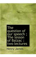 The Question of Our Speech; The Lesson of Balzac: Two Lectures