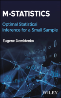 M-Statistics: Optimal Statistical Inference for a Small Sample