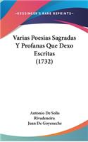 Varias Poesias Sagradas Y Profanas Que Dexo Escritas (1732)