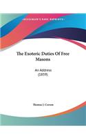 The Exoteric Duties Of Free Masons