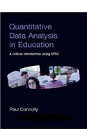 Quantitative Data Analysis in Education: A Critical Introduction Using SPSS