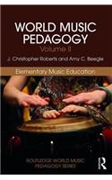 World Music Pedagogy, Volume II: Elementary Music Education
