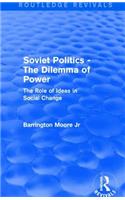 Revival: Soviet Politics: The Dilemma of Power (1950): The Role of Ideas in Social Change