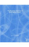 The Routledge Anthology of Early Modern Drama