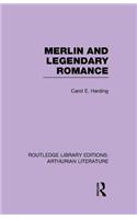 Merlin and Legendary Romance