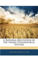 Rational Refutation of the Hindu Philosophical Systems