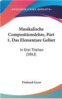 Musikalische Compositionslehre, Part 1, Das Elementare Gebiet