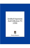 Juridical Arguments and Collections V2 (1799)