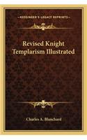 Revised Knight Templarism Illustrated: (English)