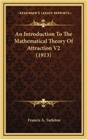 An Introduction to the Mathematical Theory of Attraction V2 (1913)
