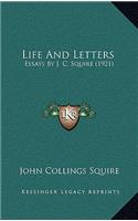 Life and Letters: Essays by J. C. Squire (1921)