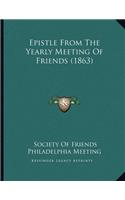 Epistle from the Yearly Meeting of Friends (1863)