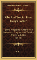 Ribs and Trucks, from Davy's Locker: Being Magazine Matter Broke Loose and Fragments of Sundry Things In-Edited (1842)