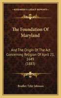 The Foundation Of Maryland