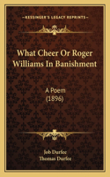 What Cheer Or Roger Williams In Banishment
