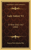 Lady Aubrey V2
