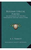 Russian Lyrical Poetry: An Anthology Of The Best Nineteenth Century Lyrics (1918)