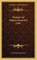 Theologie Und Religionswissenschaft (1902)