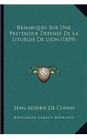 Remarques Sur Une Pretendue Defense De La Liturgie De Lyon (1859)