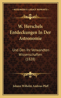 W. Herschels Entdeckungen In Der Astronomie