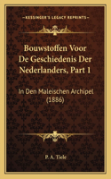 Bouwstoffen Voor De Geschiedenis Der Nederlanders, Part 1