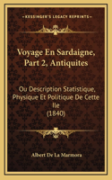 Voyage En Sardaigne, Part 2, Antiquites