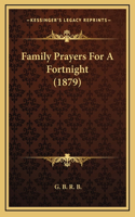 Family Prayers For A Fortnight (1879)