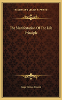 The Manifestation Of The Life Principle