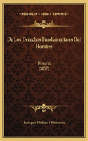 De Los Derechos Fundamentales Del Hombre: Discurso (1857)