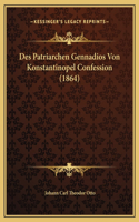 Des Patriarchen Gennadios Von Konstantinopel Confession (1864)