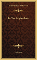 The True Religious Easter