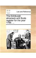 The Edinburgh Almanack and Scots Register for the Year 1786. ...