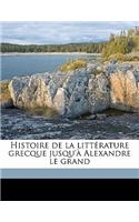 Histoire de la littérature grecque jusqu'à Alexandre le grand Volume 2