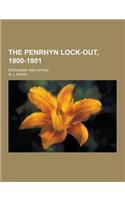 The Penrhyn Lock-Out, 1900-1901; Statement and Appeal