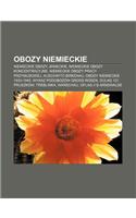 Obozy Niemieckie: Niemieckie Obozy Jenieckie, Niemieckie Obozy Koncentracyjne, Niemieckie Obozy Pracy Przymusowej, Auschwitz-Birkenau