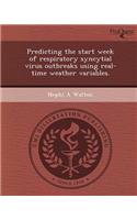 Predicting the Start Week of Respiratory Syncytial Virus Outbreaks Using Real-Time Weather Variables