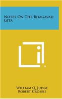 Notes on the Bhagavad Gita