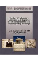 Territory of Nebraska V. Lockwood U.S. Supreme Court Transcript of Record with Supporting Pleadings